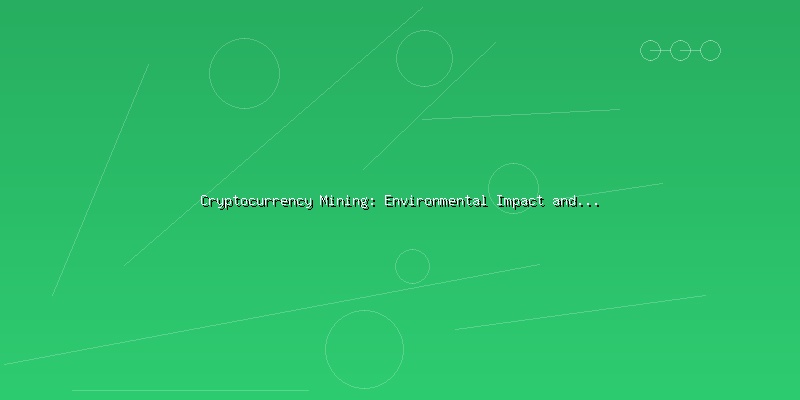 Cryptocurrency Mining: Environmental Impact and Sustainable Solutions - Part 5